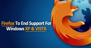 Mozilla Firefox ngừng hỗ trợ Windows XP và Vista