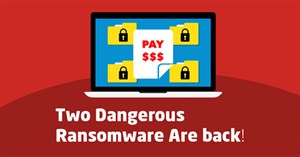 Bảo vệ máy tính ngay trước sự trở lại của 2 ransomware cực nguy hiểm