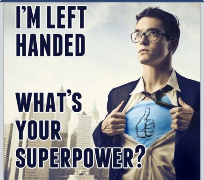 Năng lượng siêu nhiên của bạn là gì? - Tôi là người thuận tay trái.