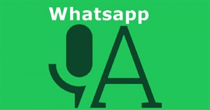 Cách "đọc" tin nhắn thoại WhatsApp trên Android hoặc iPhone