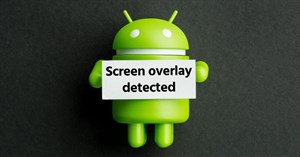 Cách khắc phục lỗi "Screen overlay detected” trên thiết bị Android