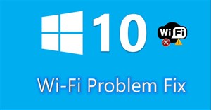 Cách khắc phục lỗi không tìm thấy Wifi sau khi cập nhật Windows 10