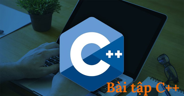 Bài tập C++ có lời giải (code mẫu) - QuanTriMang.com