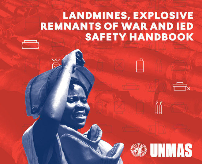 Mìn, chất nổ còn sót lại sau chiến tranh và bom tự chế - Cẩm nang An toàn