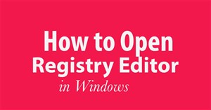 Cách mở Registry Editor trên Windows