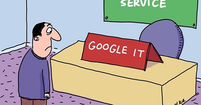 Không biết cái gì thì cứ Google, cả thế giới ở đó (?!)