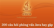 200 câu hỏi phỏng vấn Java hay thường gặp, có đáp án tham khảo