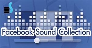 Cách tải âm thanh cho video Facebook trên Facebook Sound Collection