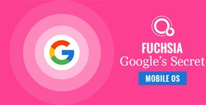 Tất cả những thông tin thú vị về Fuchsia, hệ điều hành mới của Google