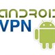 Hướng dẫn thiết lập VPN trên Android đơn giản nhất