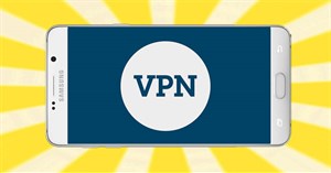 Hướng dẫn thiết lập VPN trên Android đơn giản nhất