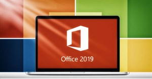 Microsoft Office 2019 sẽ chỉ hoạt động trên Windows 10