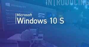 Microsoft chuẩn bị từ bỏ Windows 10 S, thay bằng chế độ S Mode