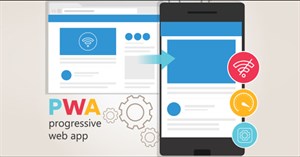 Progressive Web App hay PWA là gì?