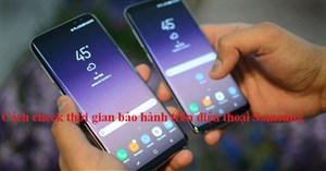 Cách kiểm tra thời hạn bảo hành điện thoại Samsung