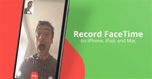 Cách ghi lại cuộc gọi FaceTime trên Mac, iPhone và iPad