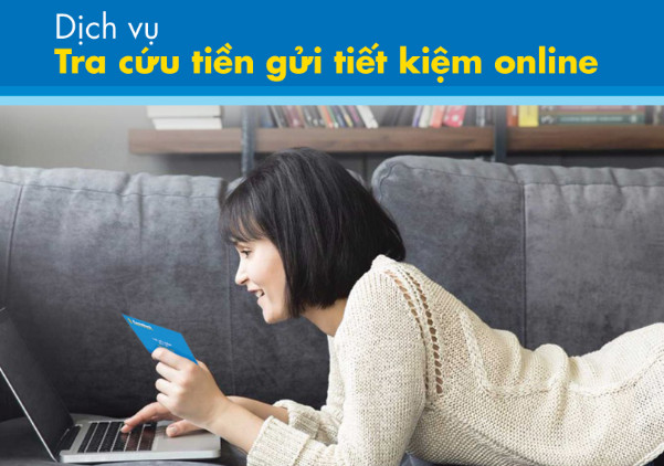 Hướng dẫn tra cứu số dư sổ/thẻ tiết kiệm Vietinbank và các ngân hàng khác qua website
