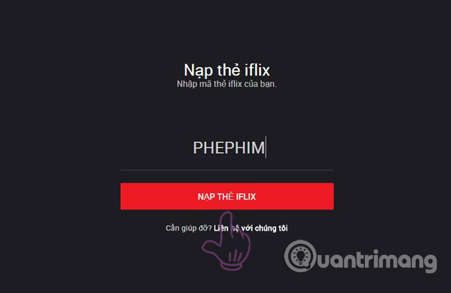 Nhập mã iFlix là PHEPHIM vào ô nạp.