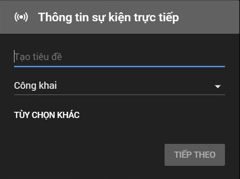 YouTube sẽ hỏi bạn thông tin sự kiện trực tiếp