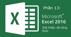 Hướng dẫn toàn tập Excel 2016 (Phần 13): Giới thiệu về công thức
