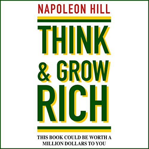 Think and Grow Rich - Napoleon Hill