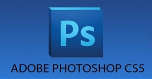 Hướng dẫn sử dụng Photoshop CS5 để chỉnh sửa ảnh toàn tập