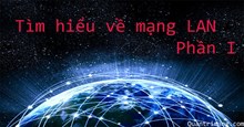 Mạng cục bộ LAN là mạng gì?