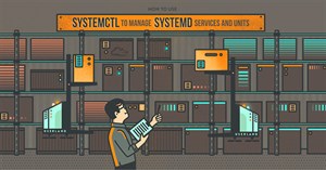 Cách quản lý dịch vụ Linux bằng Systemd