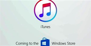 Apple chính thức phát hành iTunes trên Microsoft Store, hãy tải về và trải nghiệm