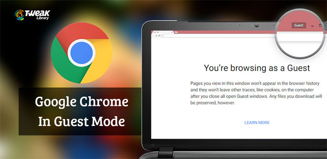 Chế độ khách trên Chrome