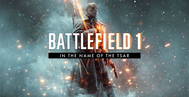 Bản mở rộng thứ 2 của Battlefield 1 mang tên In the Name of the Tsar