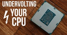 Hướng dẫn undervolt giảm nhiệt độ CPU