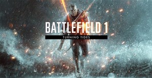 Mời tải bản mở rộng Battlefield 1: Turning Tides giá 14,99 USD, đang miễn phí