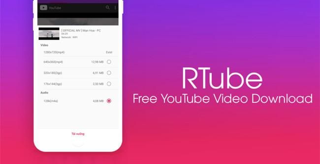 RTube là ứng dụng giúp người dùng có thể tải video từ YouTube về bộ nhớ điện thoại Android