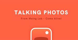 TalkingPhotos, ứng dụng giúp ảnh tĩnh của bạn nói chuyện sinh động như người thật
