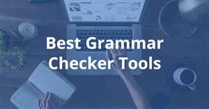 17 công cụ hữu ích giúp “check” lỗi chính tả và ngữ pháp Tiếng Anh tốt nhất 2024