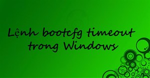 Lệnh bootcfg timeout trong Windows