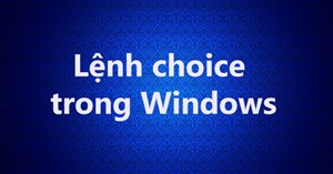 Lệnh choice trong Windows