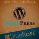 Hướng dẫn cài đặt WordPress trên Bluehost