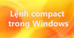 Lệnh compact trong Windows