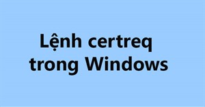 Lệnh certreq trong Windows