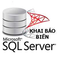 Khai báo biến trong SQL Server