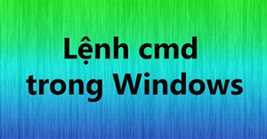 Lệnh cmd trong Windows