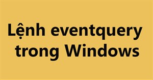 Lệnh eventquery trong Windows