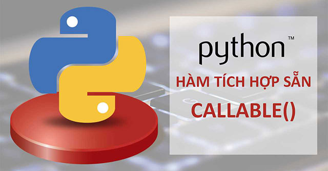 Hàm Callable() Trong Python - Quantrimang.Com