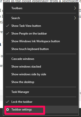 Nhấp chuột phải vào thanh tác vụ của bạn và chọn tùy chọn Taskbar settings.