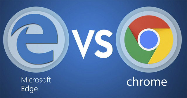 So sánh Microsoft Edge và Google Chrome