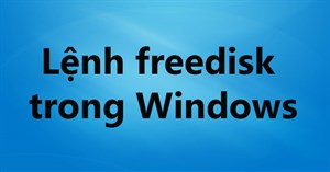 Lệnh freedisk trong Windows