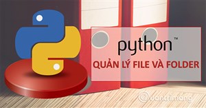 Quản lý File và thư mục trong Python
