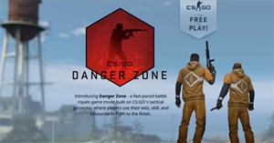 Miễn phí phiên bản Counter-Strike: Global Offensive hoàn chỉnh, bổ sung thêm chế độ sinh tồn "Danger Zone"